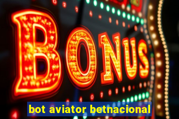 bot aviator betnacional